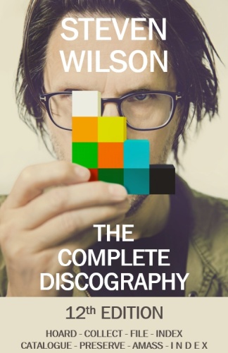 The Complete Steven Wilson Discography V11